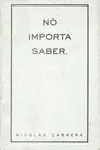 NO IMPORTA SABER