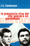 LA PRESENCIA VIVA DEL CHE GUEVARA EN GUATEMALA