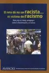 EL RETO DE NO SER RACISTA NI VICTIMA DEL RACISMO