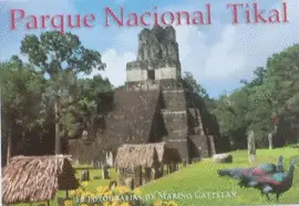 PARQUE NACIONAL TIKAL (POSTALES) - MARINO CATTELAN