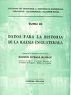 DATOS PARA LA HISTORIA DE LA IGLESIA EN GUATEMALA