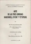 ARTE DE LAS TRES LENGUAS KAQCHIKEL, KICHE Y TZUTUJIL