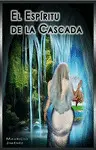 EL ESPÍRITU DE LA CASCADA