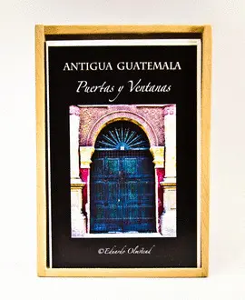 ANTIGUA GUATEMALA: PUERTAS Y UN ARCO