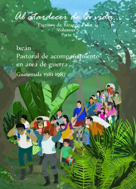 IXCÁN PASTORAL DE ACOMPAÑAMIENTO EN ÁREA DE GUERRA
