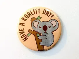  HAVE A KOALITY DAY EMANEL PIN
