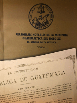 PERSONAJES NOTABLES DE LA MEDICINA GUATEMALTECA DEL SIGLO XX TOMO II
