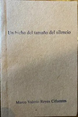 UN BICHO DEL TAMAÑO DEL SILENCIO