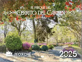 CALENDARIO 2025 DE FUNDACIÓN TEOXCHÉ EL PARQUE DEL CERRITO DEL CARMEN