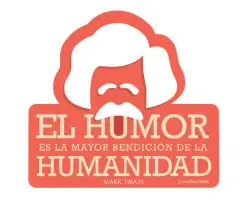 STICKER FRASE FILOSÓFICA MARK TWAIN - EL HUMOR...