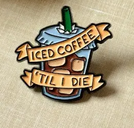 23. ICED COFFEE 'TIL I DIE - PINES DAZZLE