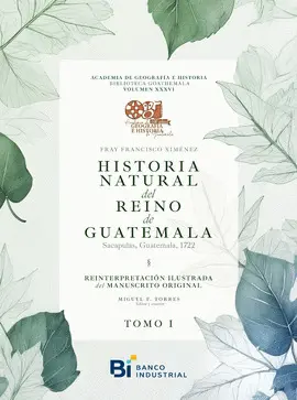 2 TOMOS FRAY FRANCISCO XIMÉNEZ. HISTORIA NATURAL DEL REINO DE GUATEMALA.