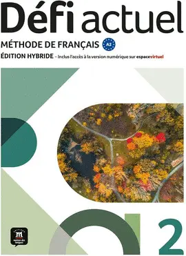 Pack Défi Actuel 2 Éd. Centro América Éd. Hybride Livre + Cahier D'exercices