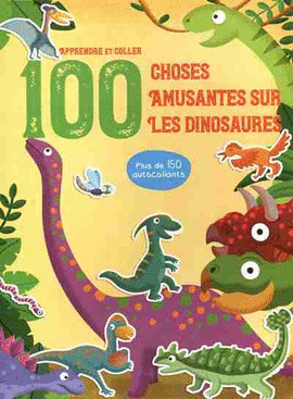 100 DAZZLING DINOSAUR FACTS (FRENCH)