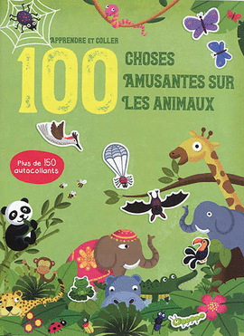 100 AMAZING ANIMAL FACTS (FRENCH)
