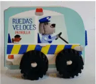RUEDAS VELOCES - PATRULLA