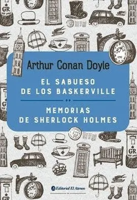 EL SABUESO DE LOS BASKERVILLE / MEMORIAS DE SHERLOCK HOLMES