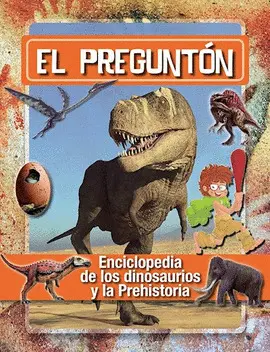 EL PREGUNTON. ENCICLOPEDIA DE LOS DINOSAURIOS