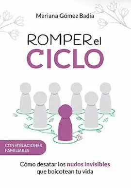 ROMPER EL CICLO - CONSTELACIONES FAMILIARES