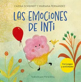 LAS EMOCIONES DE INTI (CON ACTIVIDADES Y JUEGOS)