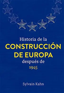 HISTORIA DE LA CONSTRUCCIÓN DE EUROPA DESPUES DE 1945 HISTORIA DE LA CONSTRUCCIÓN DE EUROPA DESPUES DE 1945