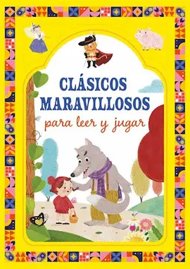 CLÁSICOS MARAVILLOSOS PARA LEER Y JUGAR