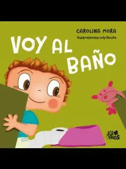 COL. CRECEMOS: VOY AL BAÑO (TAPA RÚSTICA)