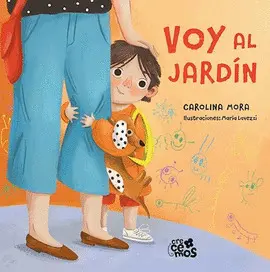 COL. CRECEMOS: VOY AL JARDIN (TAPA RÚSTICA)