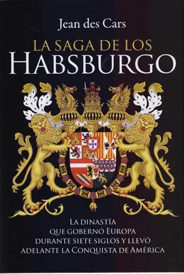 LA SAGA DE LOS HASBURGO