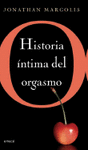 O.HISTORIA INTIMA DEL ORGASMO