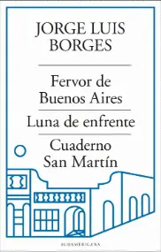FERVOR DE BUENOS AIRES  LUNA DE ENFRENTE  CUADERNO SAN MARTÍN