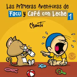 LAS PRIMERAS AVENTURAS DE FACU Y CAFÉ CON LECHE