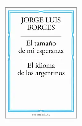 TAMAÑO DE MI ESPERANZA / IDIOMA DE LOS ARGENTINOS