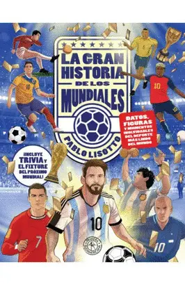 La Gran Historia de los Mundiales