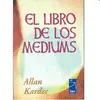 EL LIBRO DE LOS MEDIUMS