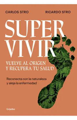 SUPERVIVIR. VUELVE AL ORIGEN Y RECUPERA