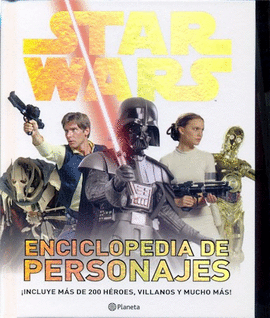 STAR WARS. ENCICLOPEDIA DE PERSONAJES