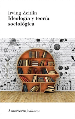 IDEOLOGIA Y TEORIA SOCIOLOGICA