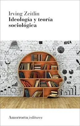 IDEOLOGIA Y TEORIA SOCIOLOGICA