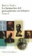 LA FORMACIÓN DEL PENSAMIENTO SOCIOLÓGICO, VOL 1 (2A ED)