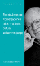 FREDRIC JAMESON: CONVERSACIONES SOBRE MARXISMO CULTURAL