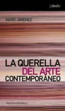 QUERELLA DEL ARTE CONTEMPORANEO,LA 1ª ED