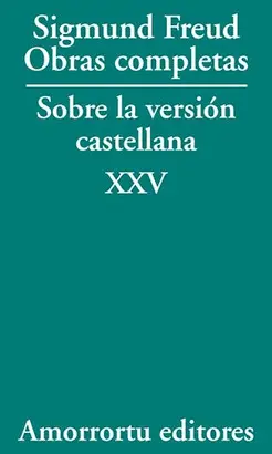 FREUD 25: SOBRE LA VERSIÓN CASTELLANA