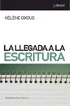 LA LLEGADA A LA ESCRITURA