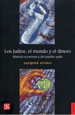 JUDÍOS, EL MUNDO Y EL DINERO, LOS