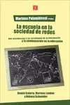 LA ESCUELA EN LA SOCIEDAD DE REDES: UNA INTRODUCCIÓN A LAS TIC EN LA EDUCACIÓN