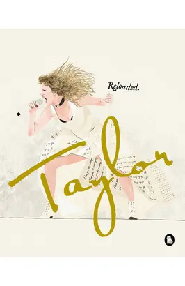 TAYLOR. RELOADED