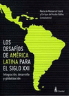 LOS DESAFOS DE AMRICA LATINA PARA EL SIGLO XXI INTEGRACIN, DESARROLLO Y GLOBALIZACIN