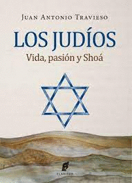 JUDOS, LOS. VIDA, PASIN Y SHO / JUAN ANTONIO TRAVIESO