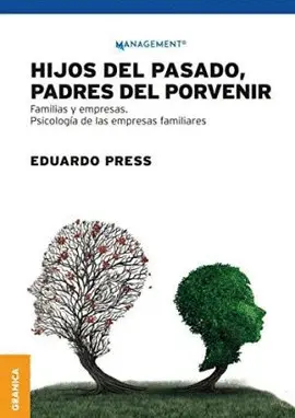 HIJOS DEL PASADO, PADRES DEL PORVENIR